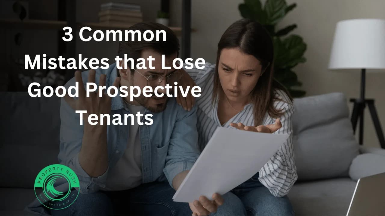 3 Common Mistakes that Lose Good Prospective Tenants