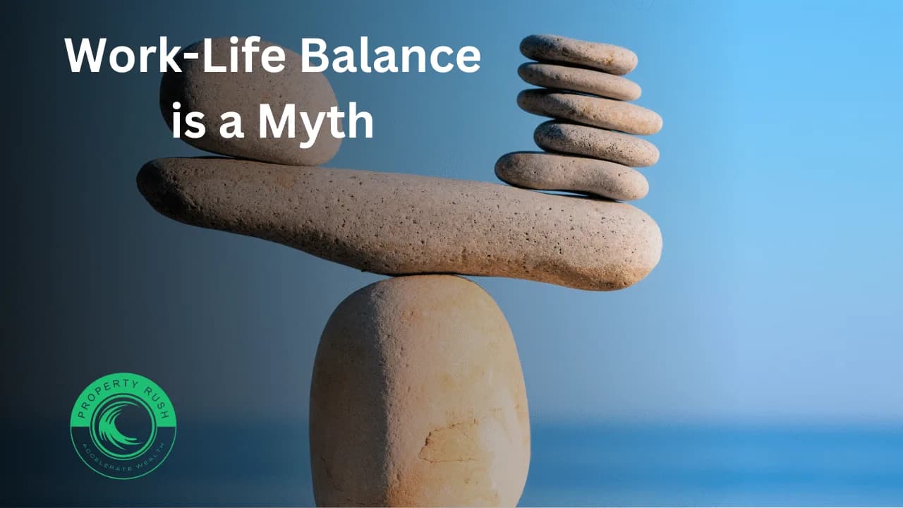 Work-Life Balance is a Myth