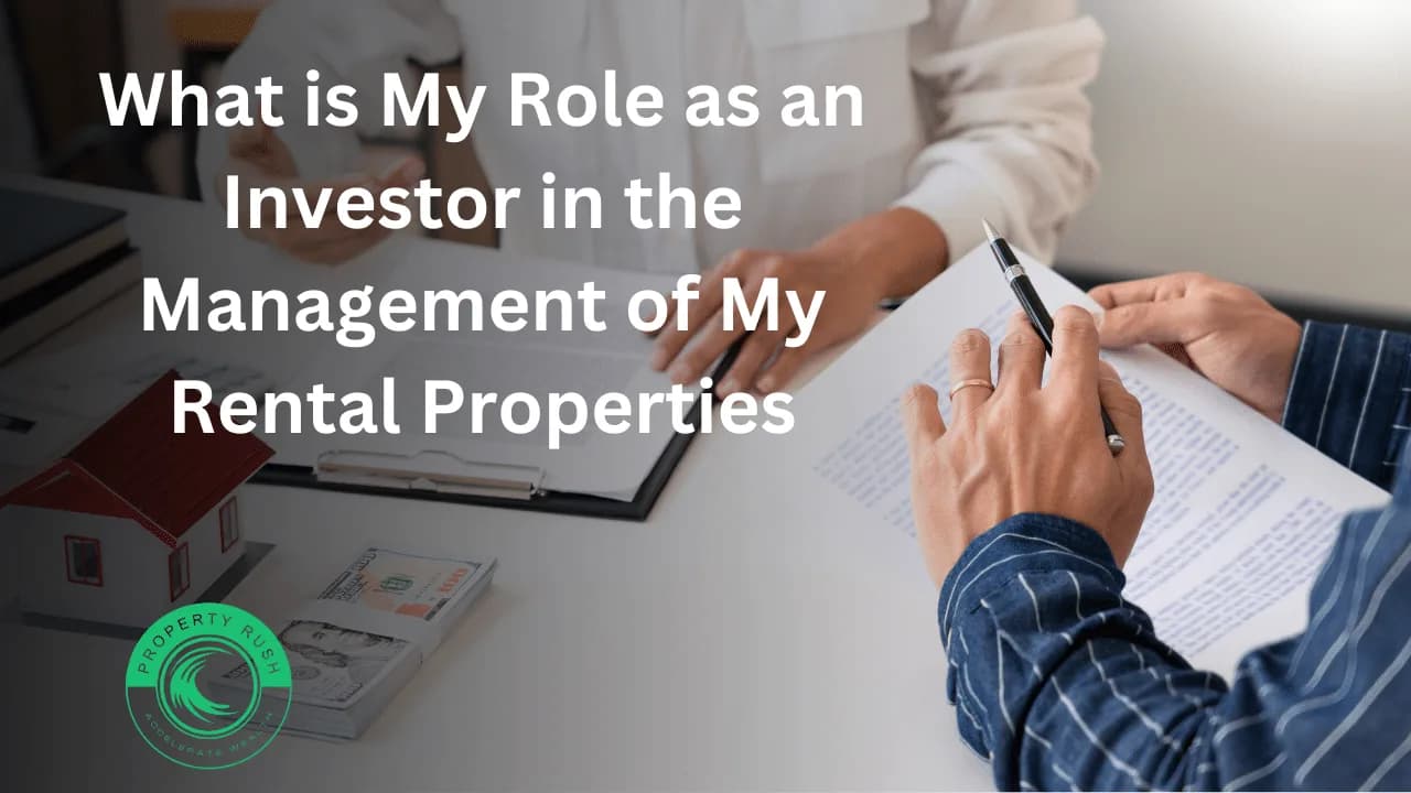 What is My Role as an Investor in the Management of My Rental Properties