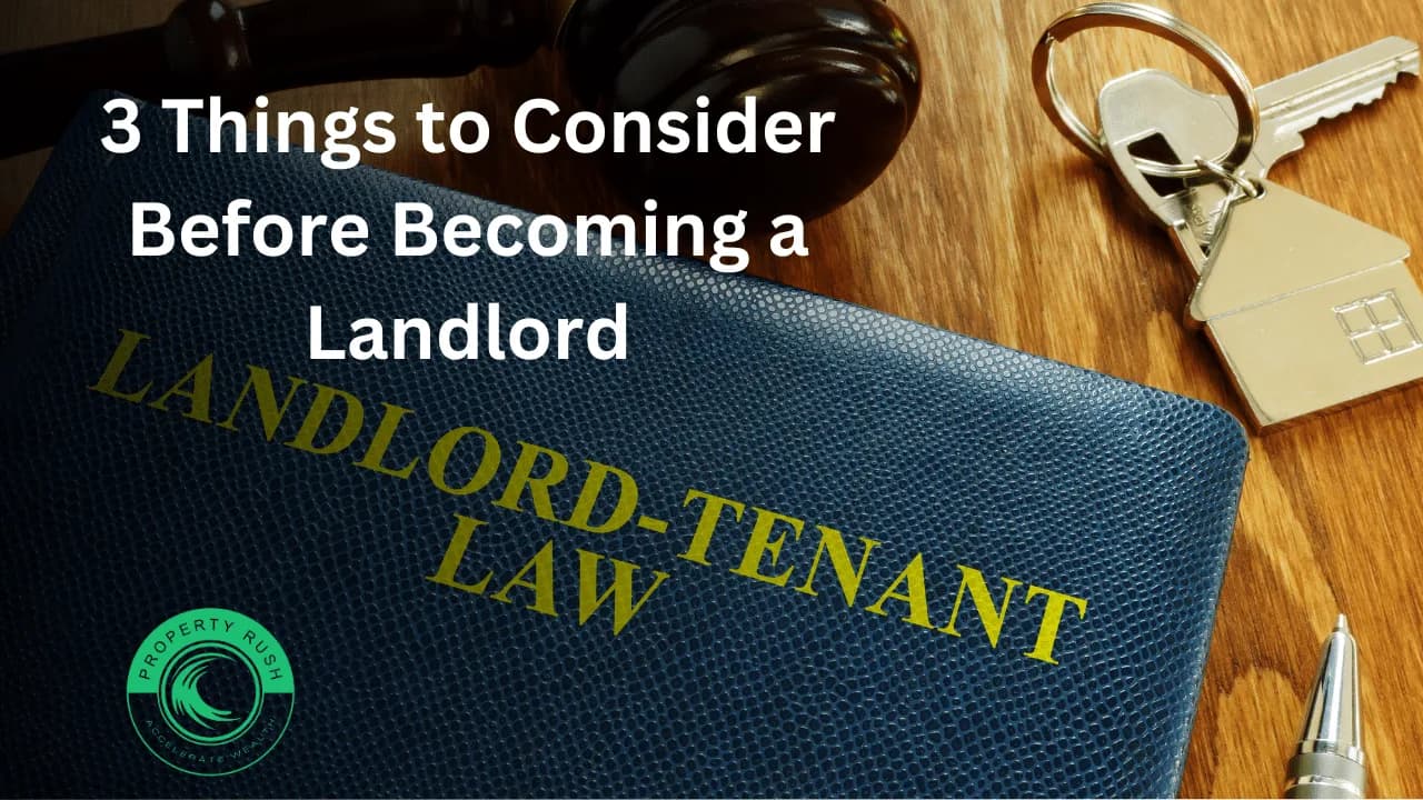 3 Things to Consider Before Becoming a Landlord
