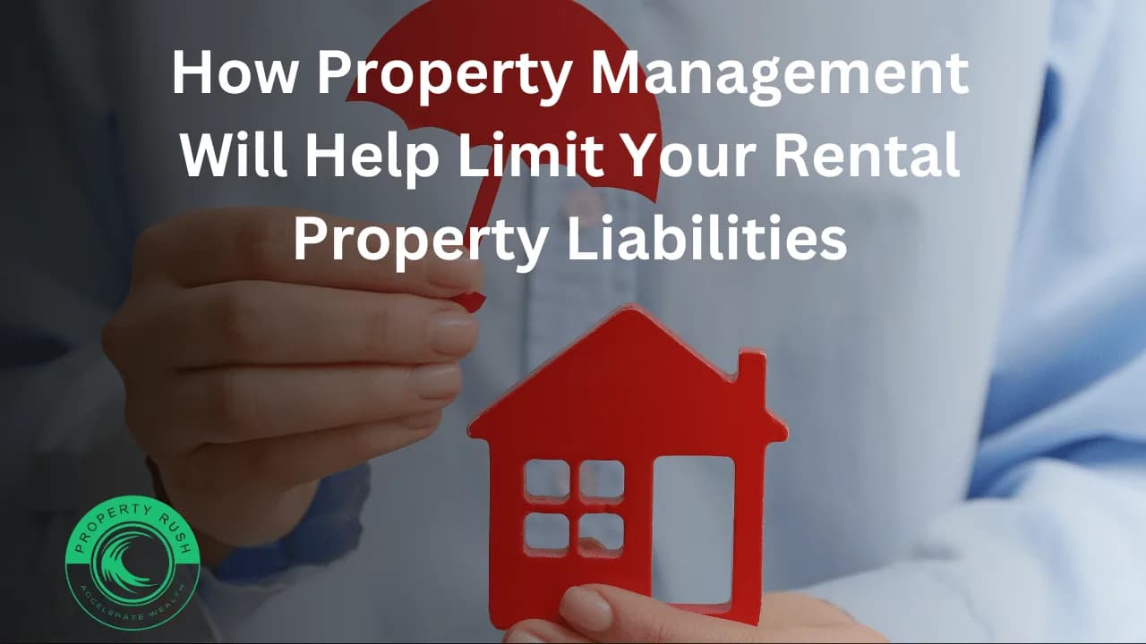 How Property Management Will Help Limit Your Rental Property Liabilities