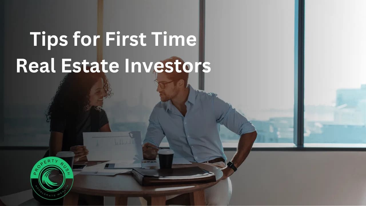 Tips for First Time Real Estate Investors