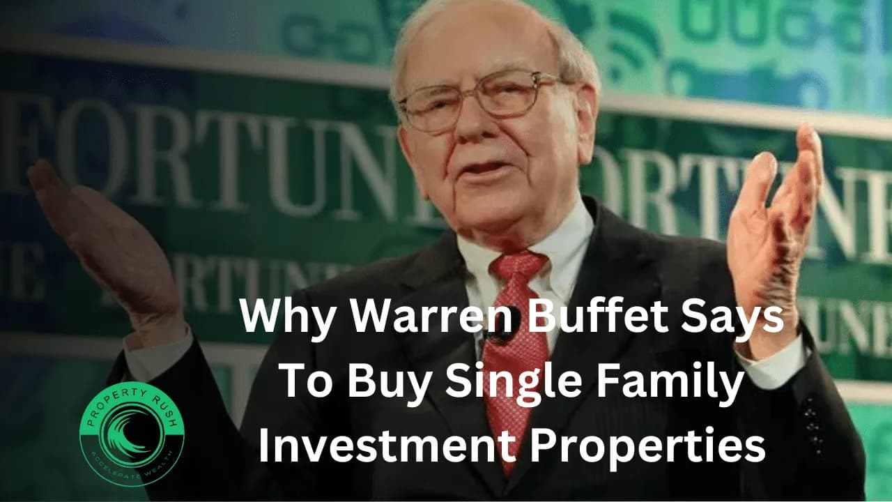 Why Warren Buffet Says To Buy Single Family Investment Properties