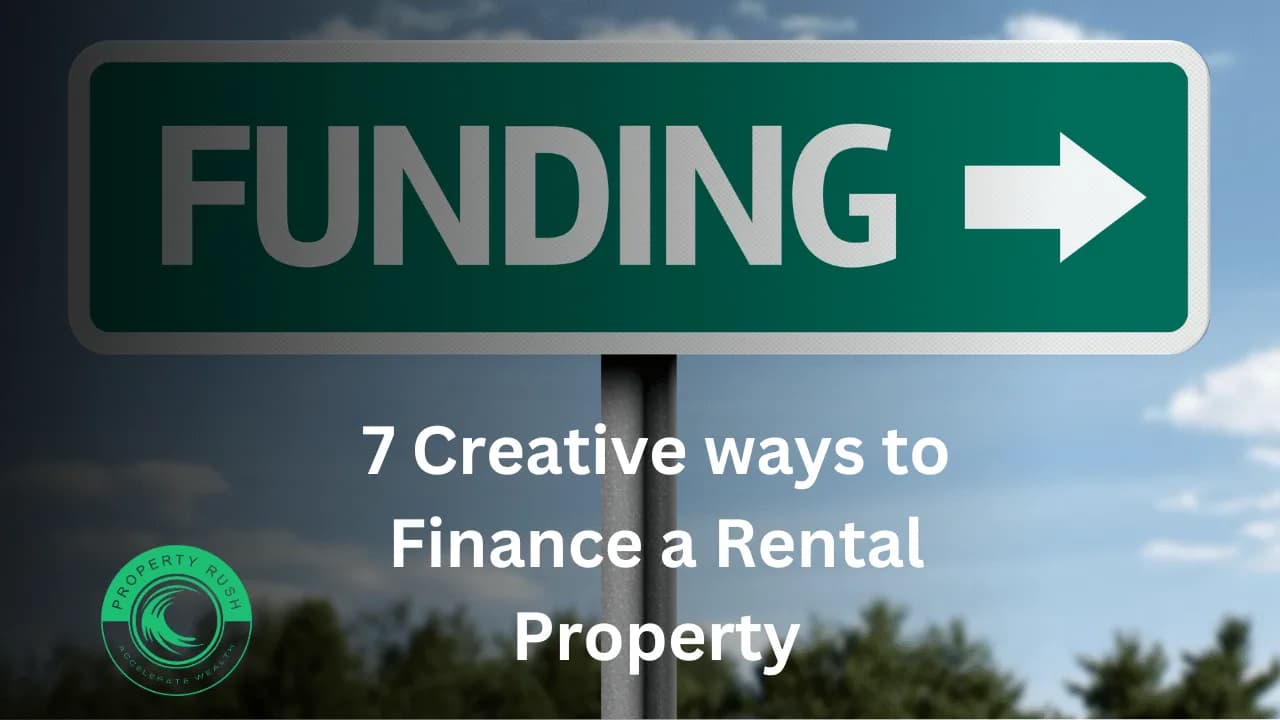 7 Creative ways to Finance a Rental Property